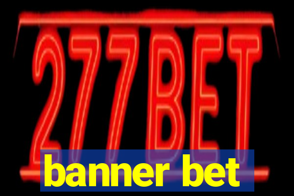 banner bet