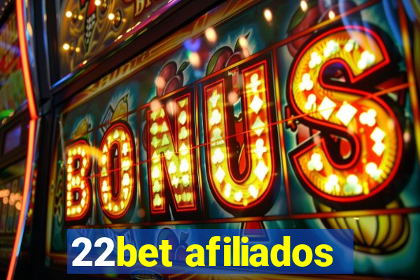 22bet afiliados