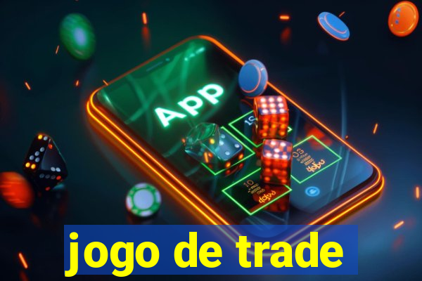 jogo de trade