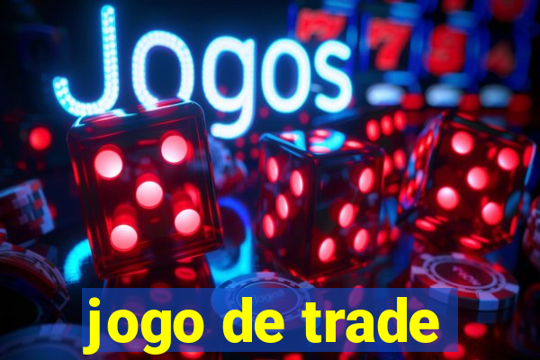 jogo de trade