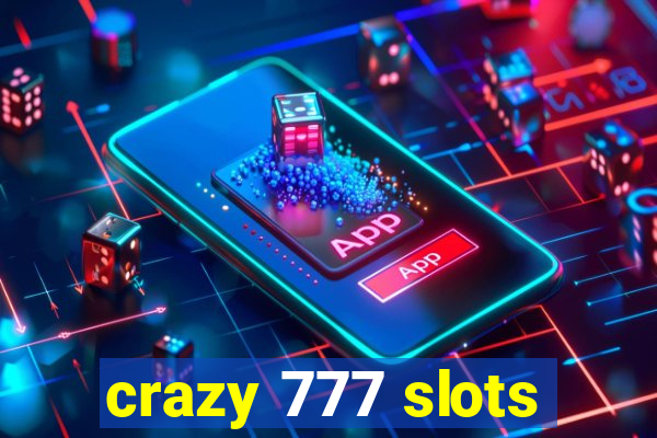 crazy 777 slots