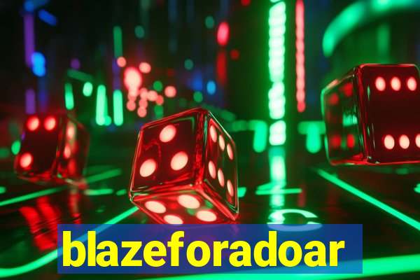 blazeforadoar