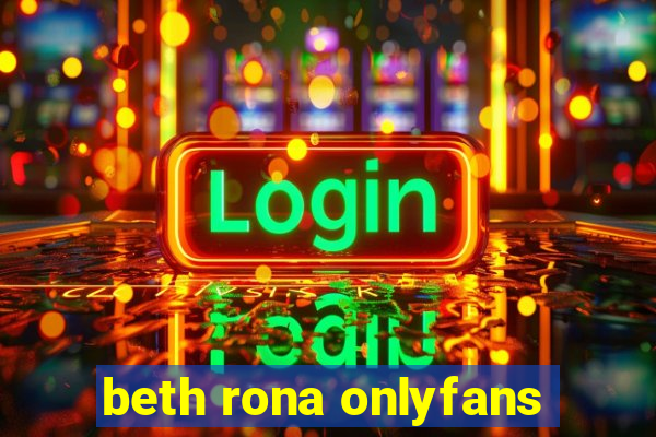 beth rona onlyfans