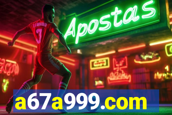 a67a999.com