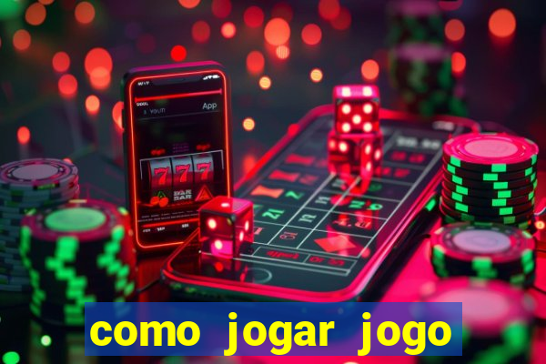 como jogar jogo sem abaixar