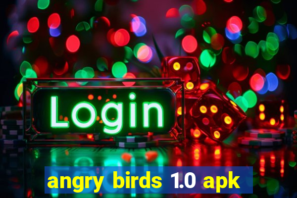 angry birds 1.0 apk