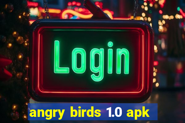 angry birds 1.0 apk