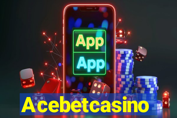 Acebetcasino