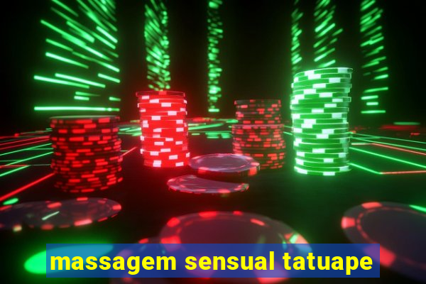 massagem sensual tatuape