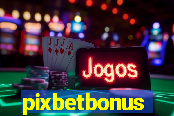 pixbetbonus