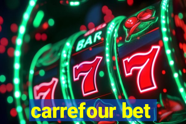 carrefour bet