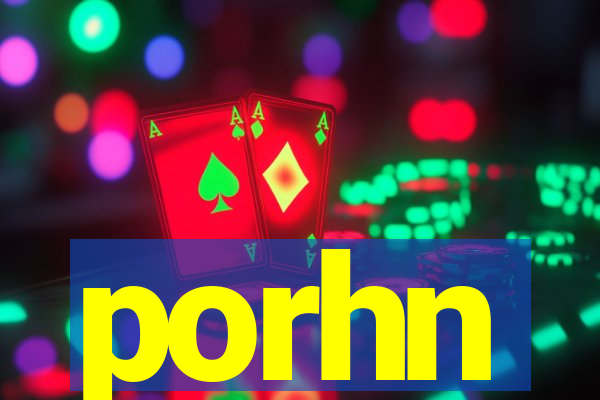 porhn