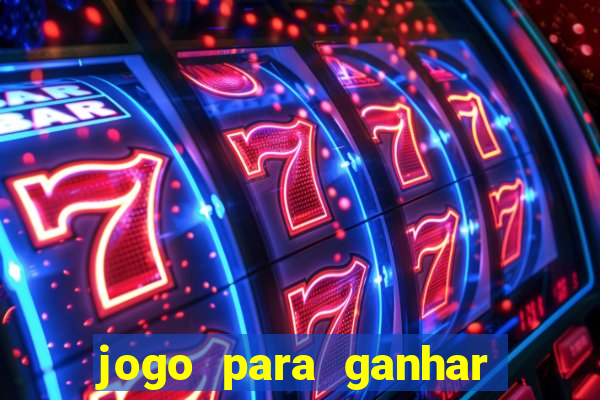 jogo para ganhar dinheiro gratuito