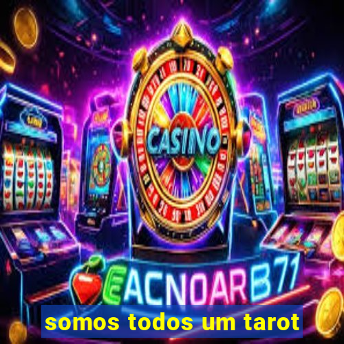 somos todos um tarot