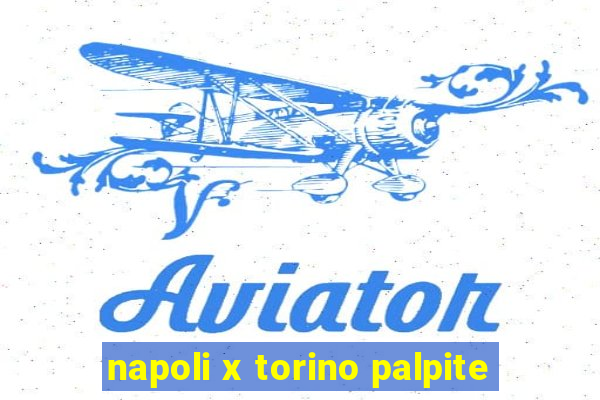 napoli x torino palpite