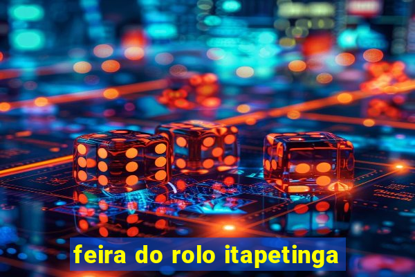 feira do rolo itapetinga