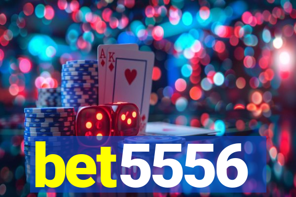 bet5556