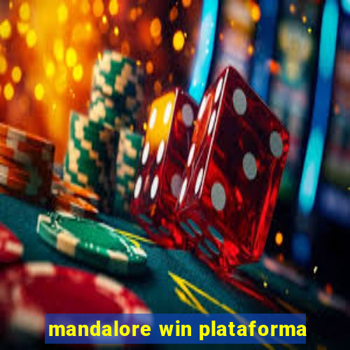 mandalore win plataforma