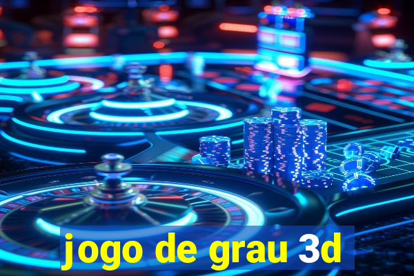 jogo de grau 3d