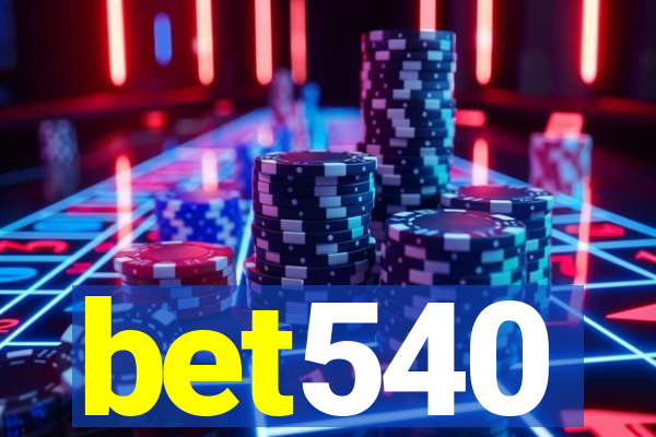 bet540