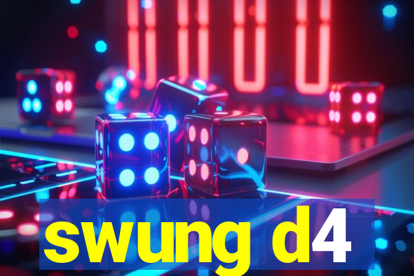 swung d4