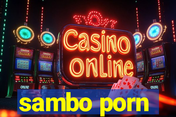 sambo porn