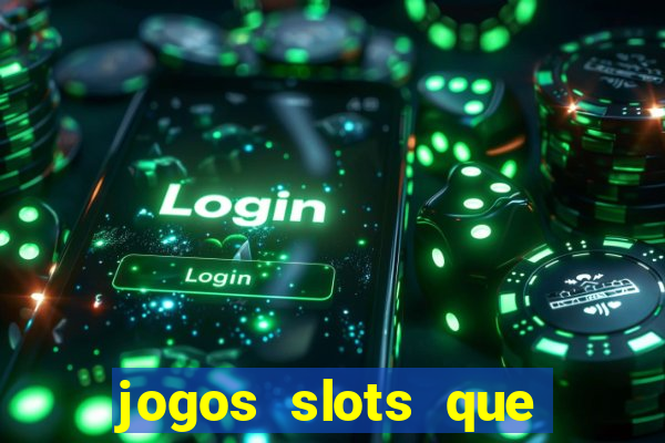 jogos slots que pagam no cadastro