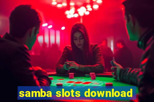 samba slots download