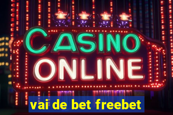 vai de bet freebet