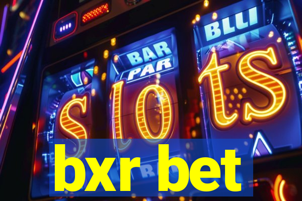 bxr bet