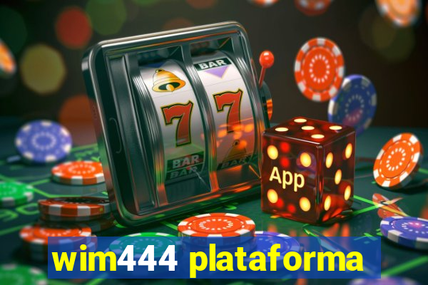 wim444 plataforma