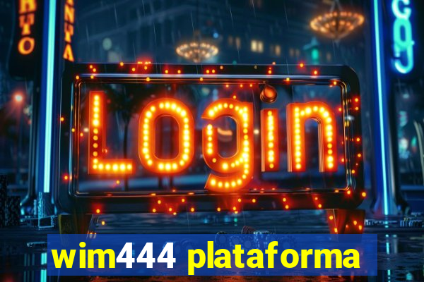 wim444 plataforma