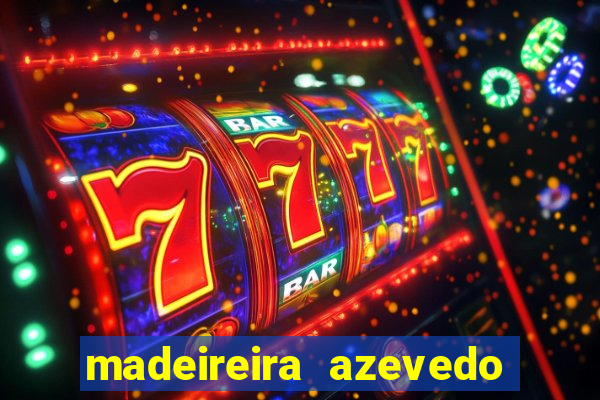 madeireira azevedo barreiras telefone