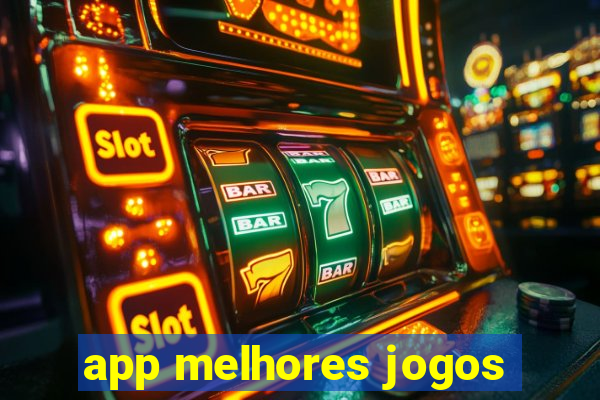 app melhores jogos