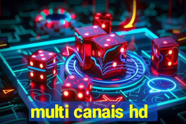 multi canais hd