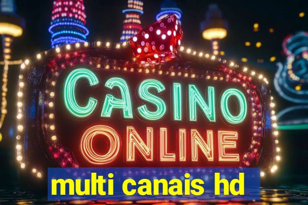 multi canais hd