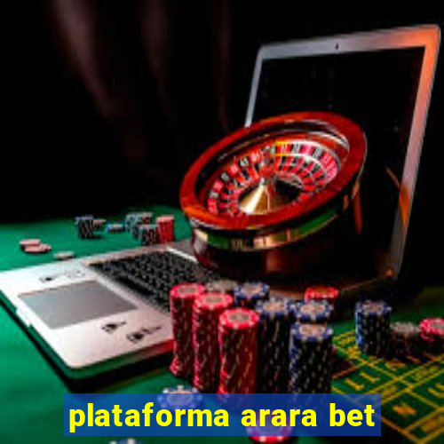 plataforma arara bet