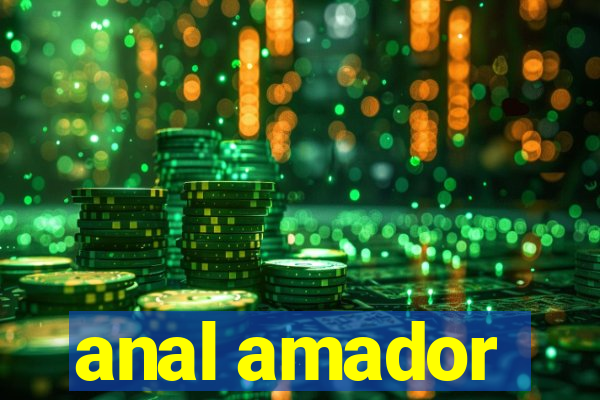 anal amador