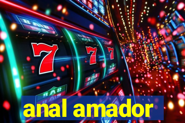 anal amador