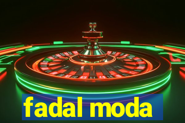 fadal moda