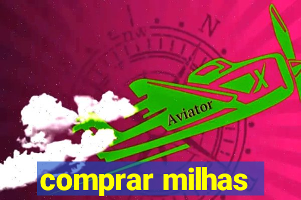 comprar milhas