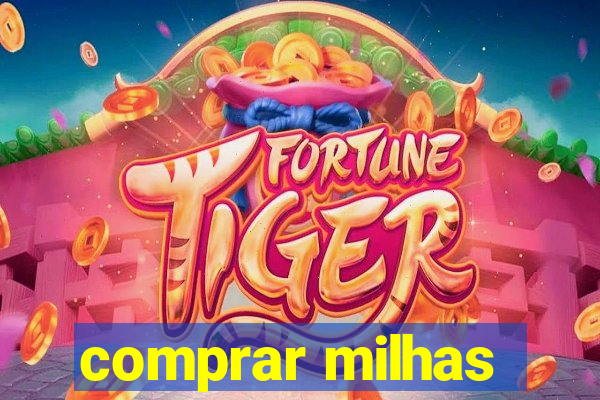 comprar milhas