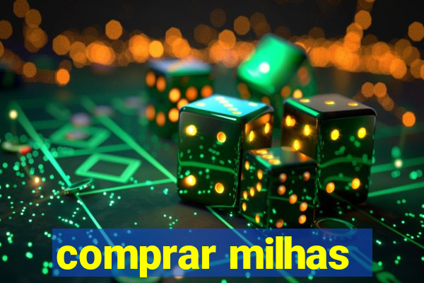 comprar milhas