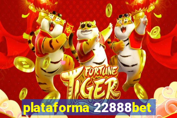 plataforma 22888bet