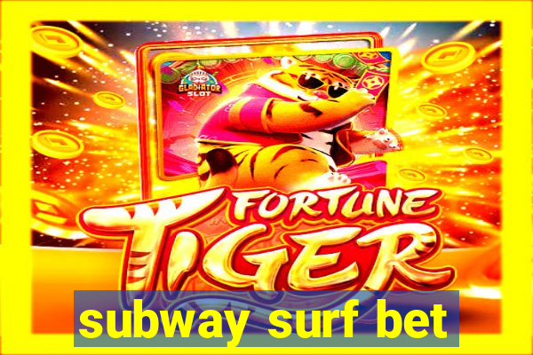 subway surf bet