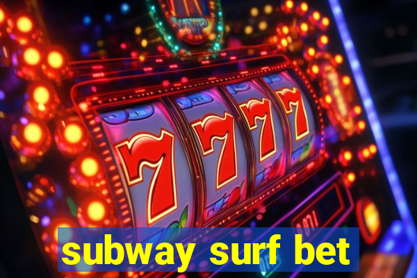 subway surf bet