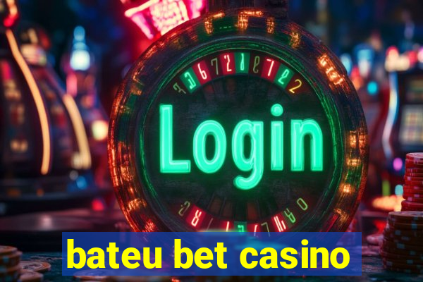 bateu bet casino