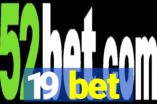 19 bet