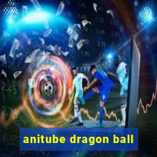 anitube dragon ball