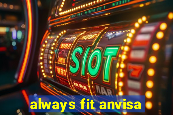 always fit anvisa